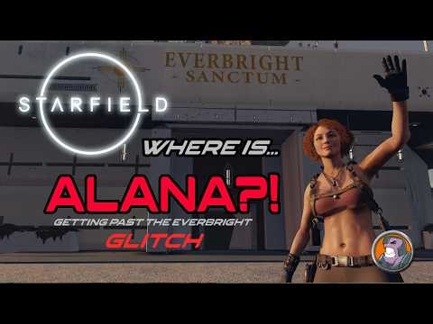 Starfield | Everbright - How I Got By the "Alana Not On Her Ship" Glitch on PC