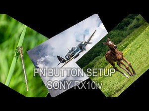FN BUTTON SET UP on the SONY RX10iv
