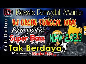 Karaoke Tak Berdaya - Mirnawati Full Dj Remix Dangdut Orgen Tunggal Cover - By RDM Official