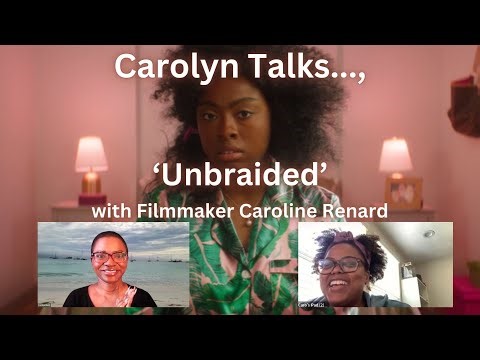 Unbraided - Interview with Filmmaker Caroline Renard