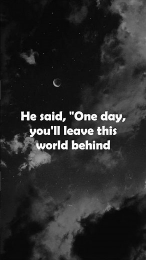 The nights - Avicii | He said one day you'll leave this world behind