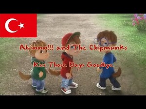 Kiss Those Days Goodbye (Storyboard) | Alvinnn!!! and the Chipmunks | Türkçe Çeviri