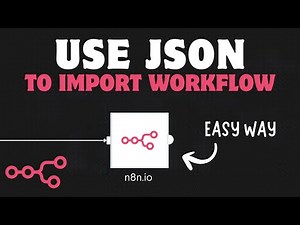 How To Use Json File To Import A Workflow In N8N
