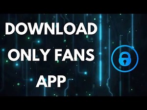 How to Download Only Fans App 2021