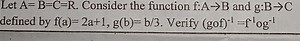 Let A=B=C=R. Consider the function f:A→B and g:B→C defined by f... | Filo