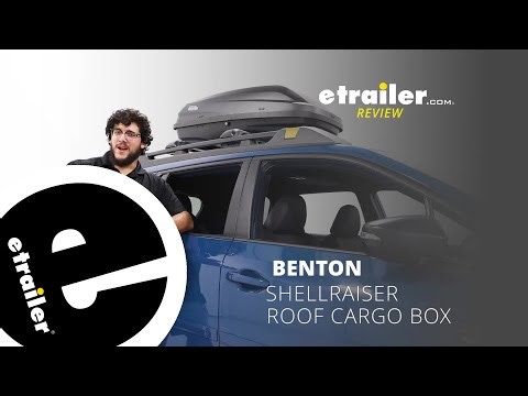 etrailer | Benton ShellRaiser Roof Cargo Box Feature Review