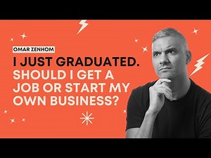 Just Graduated! Time to Choose: Job or Business?