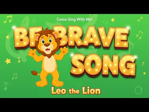 Courage Song for Kids — Be Strong, Be Brave, God’s With Me (Joshua 1:9)