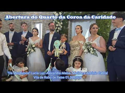 Abertuira do Quarto da Coroa da Caridade Os Mordomos Lucia Luz Alexandre Maisa Matilde e António Cab