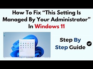 How To Fix “This Setting Is Managed By Your Administrator” In Windows 11