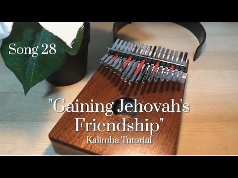 Song 28 | Gaining Jehovah's Friendship | Kalimba Tutorial