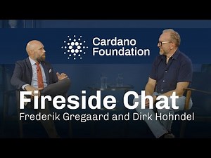 Fireside chat with Fred Gregaard & Dirk Hohndel: Cardano Foundation Update / Open Source Discussion