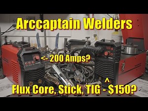 Arccaptain - Best Cheap Flux Core Welder, Or Disappointment? (Re-Upload)