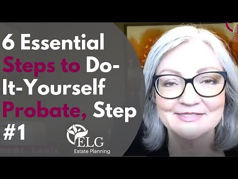 6 Essential Steps to DIY Probate, Step 1 - Open the Probate