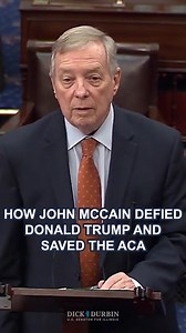 John McCain put people over politics when he saved the Affordable Care Act in 2017. Will President Trump? | Senator Dick Durbin