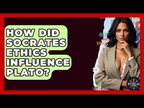 How Did Socrates Ethics Influence Plato? - The Ethical Compass