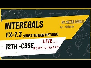 R V MATHS world is live Class 12th Ch- 7 Integrals (Ex - 7.3)