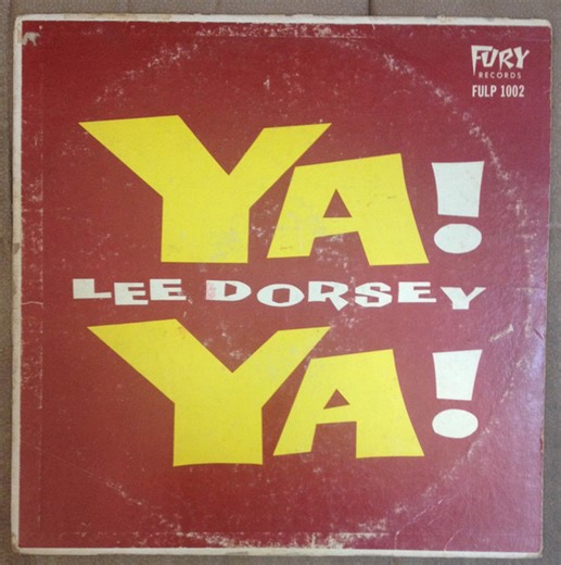 Lee Dorsey - Ya! Ya!