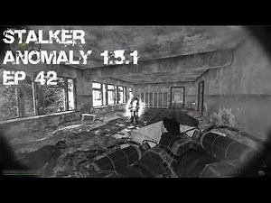 STALKER Anomaly 1.5.1 - Ep. 42 - Back to Outskirts