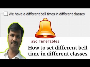 How to set different bell time in different classes in aSc timetable software