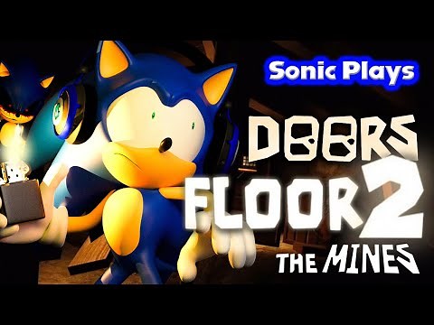 Sonic Plays: Roblox DOORS FLOOR 2 - THE MINES