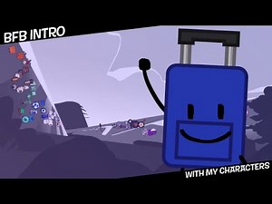 BFB Intro (With My Characters) + New Assets