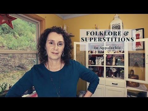 Folklore and Superstitions in Appalachia