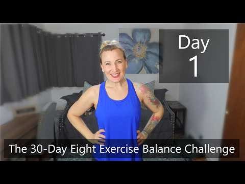 Welcome to Day 1 of The 30-Day Eight Exercise Balance Challenge