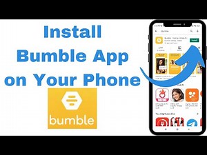 How to Download & Install Bumble Dating App on Android Phone Device?