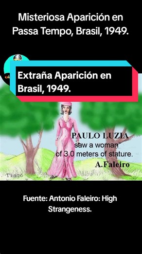 Misteriosa Mujer de 3 Metros vista en Brasil, 1949. #extraterrestres #ovnis #fyp #parati #ufologia #ufology #alienigenas #trending #foryou #misterio #casosufologicos #viral #enigma #brasil #brazil
