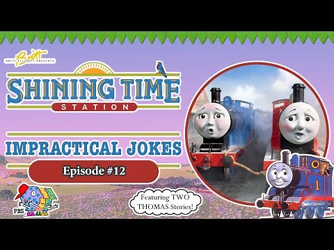 Shining Time Station | Impractical Jokes (Episode 12)