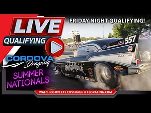 Summer Nationals Friday Night Qualifying At Cordova Dragway | Funny Car Chaos | Nitro | Drag Racing