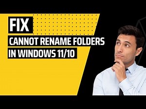 How to Fix Cannot Rename Folders In Windows 11/10