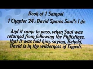 1 Samuel 24:\nDavid Spares Saul's Life