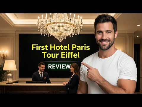 FIRST HOTEL PARIS TOUR EIFEL REVIEW 2026 – WATCH BEFORE YOU BOOK