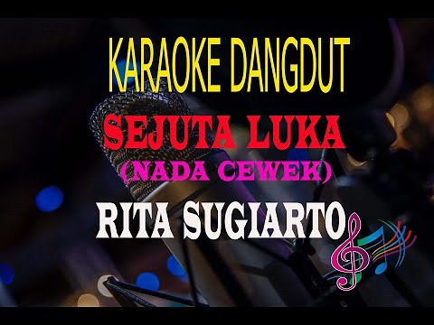 Karaoke Sejuta Luka Nada Cewek - Rita Sugiarto (Karaoke Dangdut Tanpa Vocal)