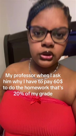 Why Homework Costs Money: A Student's Perspective