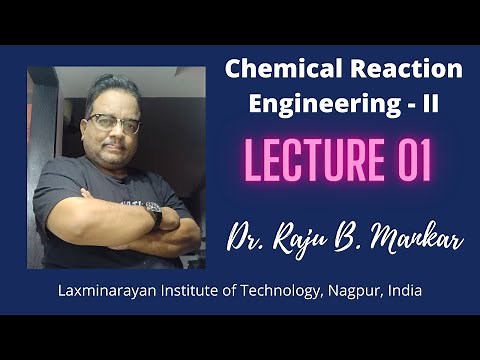 Chemical Reaction Engineering - II (LECTURE 01 Shrinking Core Model)