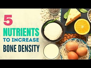 5 Nutrients To Increase Bone Density Naturally | Healthy Living Tips