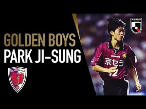 Park Ji-Sung | All J1 League Goals | Golden Boys | J.LEAGUE