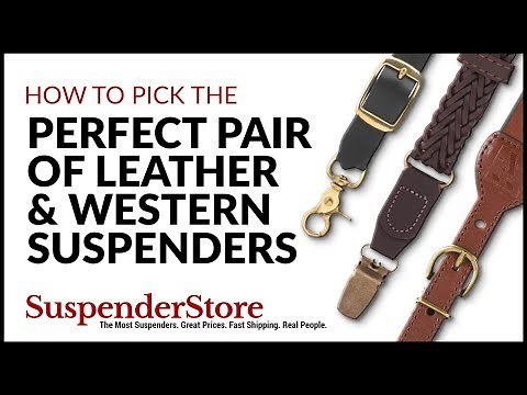 How to Pick the Perfect Pair of Leather And Western Suspenders