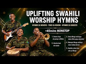 NYIMBO ZA WOKOVU — TENZI ZA ROHONI — NYIMBO ZA KIKRISTO | UPLIFTING SWAHILI WORSHIP HYMNS