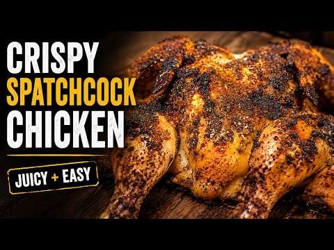How to Make the Perfect Spatchcock Chicken | Crispy Skin, Juicy Meat