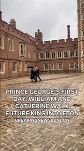 PRINCE GEORGE’S FIRST DAY: WILLIAM AND CATHERINE WALK FUTURE KING INTO ETON