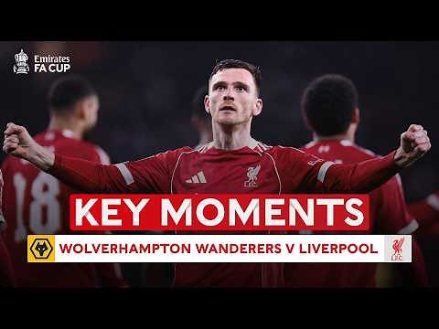 Wolverhampton Wanderers v Liverpool | Key Moments | Fifth Round | Emirates FA Cup 2025-26