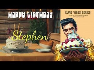 Happy Birthday Song for Stephen | Vintage Elvis-Style Song with Name & Wishes