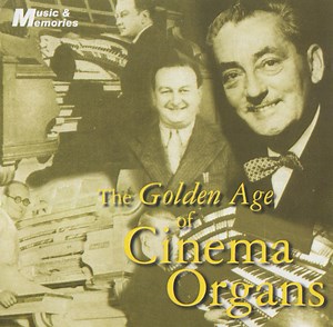 Various - The Golden Age Of Cinema Organs