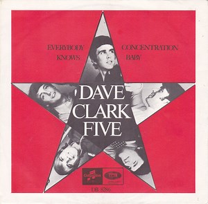 The Dave Clark Five - Everybody Knows / Concentration Baby