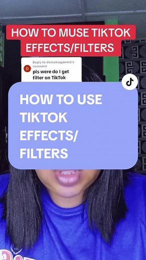 How to Use TikTok Effects and Filters for Beginners