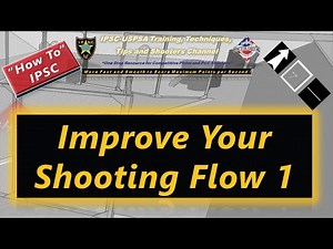 How To: Improve Your IPSC Shooting Flow 1